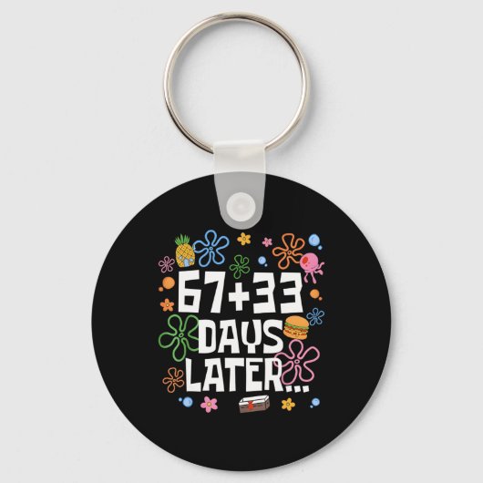 67+33 Days Later 100 Days Of School Teacher Six Se Schlüsselanhänger (Vorderseite)