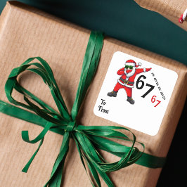 67 6 7 Six Seven Meme Weihnachtsmann Dubbing Weihn Quadratischer Aufkleber