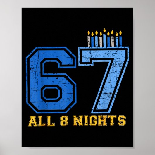 67 All 8 Nights Hanukkah Jewish Chanukah Six Seven Poster (Vorne)