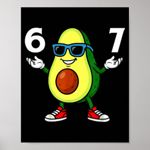 67 Avocado 6 7 Lustig Cool Six Seven Meme Cartoon  Poster