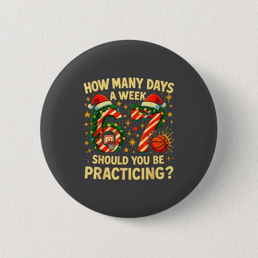 67 Basketball Christmas Funny Practice Meme Gift Button (Vorderseite)