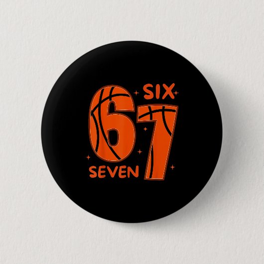 67 Basketball Sechs Sieben 6 7 Meme 6 Button (Vorderseite)