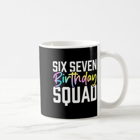 67 Birthday Squad Funny Six Seven Meme Kids Birthd Kaffeetasse (Rechts)