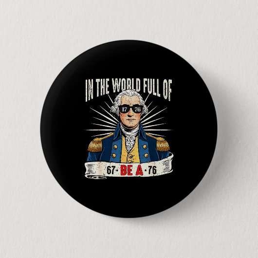 67 bis 76 Lustiges George-Washington-Geschichts-Me Button (Vorderseite)