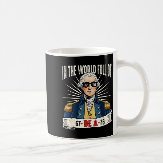 67 bis 76 Lustiges George-Washington-Geschichts-Me Kaffeetasse (Rechts)