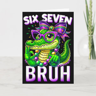 67 Bruh Alligator Mardi Gras Mädchen Six Seven Fat Karte