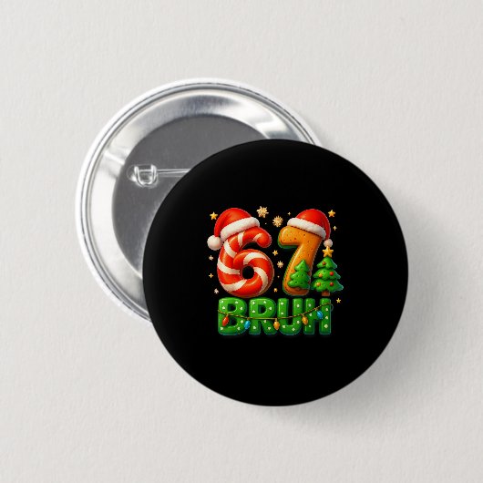 67 Bruh Christmas Candy Cane Gingerbread Design Xm Button (Vorne & Hinten)