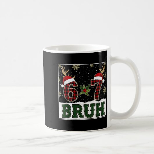 67 Bruh Funny Christmas Plaid Antlers Santa Hat Me Kaffeetasse (Rechts)