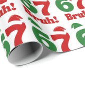 67 Bruh Funny Christmas Red and Green Santa Hat Geschenkpapier (Rolleneckpunkt)
