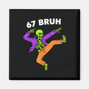 67 Bruh Halloween Dabbing Skelett Meme 6 7 Zahl Magnet
