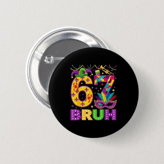 67 Bruh Mardi Gras Funny Carnival 67 Meme Gen Alph Button (Vorne & Hinten)