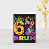 67 Bruh Mardi Gras Funny Carnival 67 Meme Gen Alph Karte (Gelbe Blume)