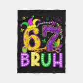 67 Bruh Mardi Gras Funny Carnival Meme Slang Gen A Fleecedecke (Vorderseite)