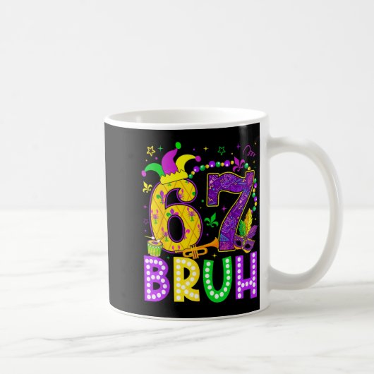 67 Bruh Mardi Gras Funny Carnival Meme Slang Gen A Kaffeetasse (Rechts)