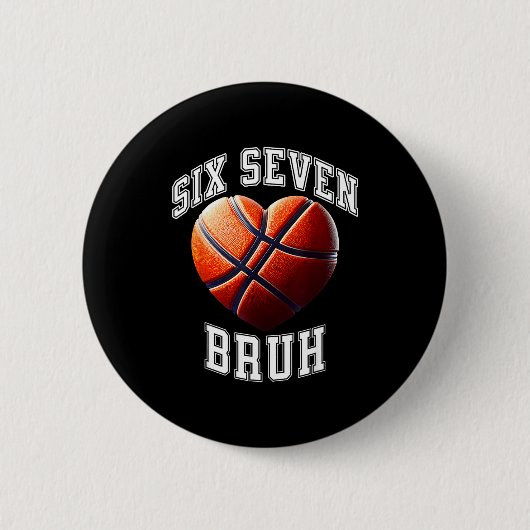 67 Bruh Meme Basketball Six Seven Heart Funny Button (Vorderseite)