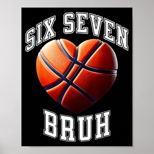 67 Bruh Meme Basketball Six Seven Heart Funny Poster (Vorne)