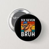 67 Bruh Meme Lustig 6 7 Capybara Für Jungen Kinder Button (Vorne & Hinten)