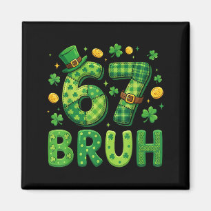 67 bruh Meme St. Patricks Day Shamrock Männer Frau Magnet
