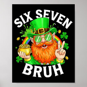 67 Bruh Six Seven Lustig 6 7 Meme St Patricks Day  Poster