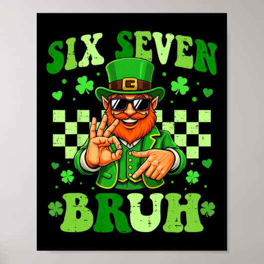 67 Bruh St Patricks Day Leprechaun Six Seven Meme  Poster (Vorne)