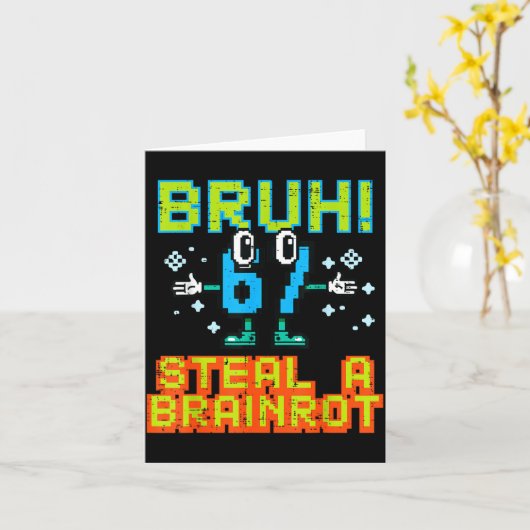 67 Bruh Steal A Brainrot Funny Meme 6 7 Boys Girl  Karte (Gelbe Blume)