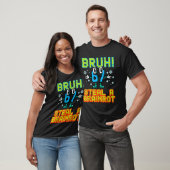 67 Bruh Stiehl Ein Brainrot Lustiges Meme 6 7 Jung T-Shirt (Unisex)