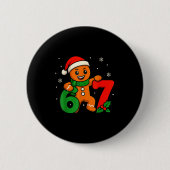 67 Christmas 6 7 Gingerbread 6-7 Meme Six Seven Bo Button (Vorderseite)