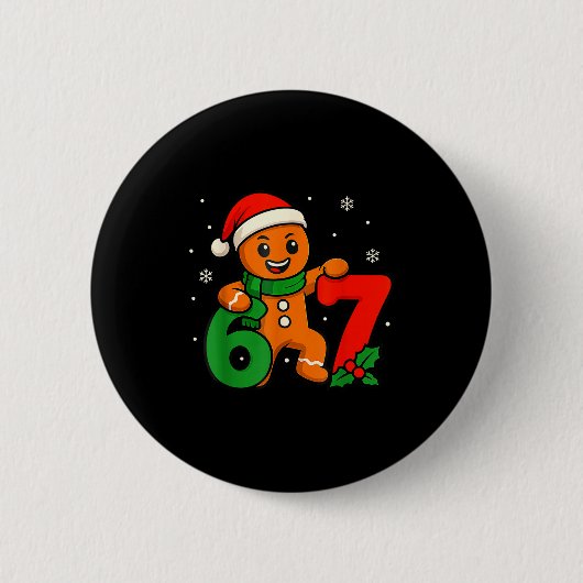 67 Christmas 6 7 Gingerbread 6-7 Meme Six Seven Bo Button (Vorderseite)
