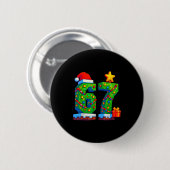 67 Christmas 6 7 Meme Costume Xmas Gen Alpha Slang Button (Vorne & Hinten)