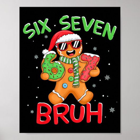 67 Christmas 6 7 Meme Gingerbread Man Poster (Vorne)
