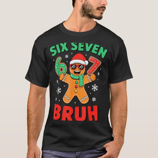 67 Christmas 6 7 Meme Gingerbread Xmas  T-Shirt (Vorderseite)