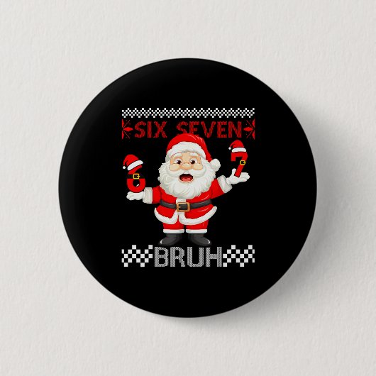 67 Christmas 6 7 Six Seven Bruh Xmas Santa Sweater Button (Vorderseite)