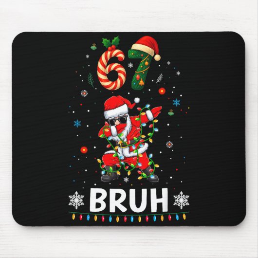 67 Christmas Bruh 6 7 Funny Meme Gift Teen Boys Gi Mousepad (Vorne)