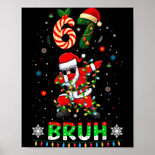 67 Christmas Bruh 6 7 Funny Meme Gift Teen Boys Gi Poster (Vorne)