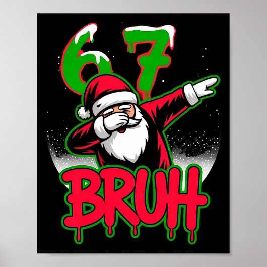 67 Christmas Bruh Funny Meme Gift Boys Girl Kids 6 Poster (Vorne)