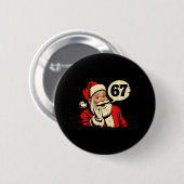 67 Christmas Funny Six Seven Meme Brainrot Santa C Button (Vorne & Hinten)