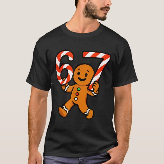 67 Christmas Gingerbreadman Candy Cane 6 7 Meme Xm T-Shirt (Vorderseite)