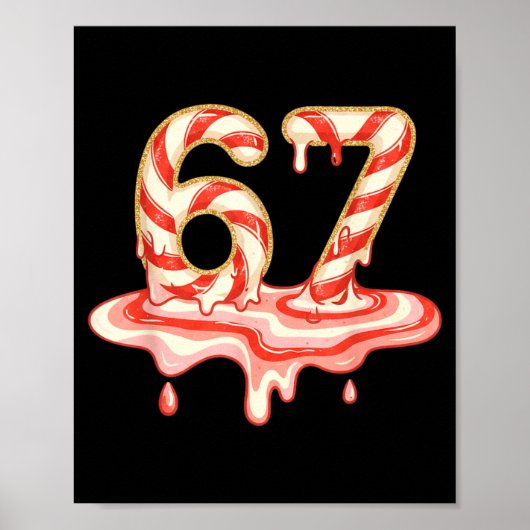 67 Christmas Melting Candy Cane Six Seven For Girl Poster (Vorne)