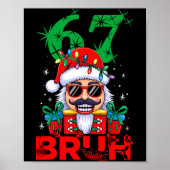 67 Christmas Nutcracker Bruh 6 7 Funny Christmas 6 Poster (Vorne)