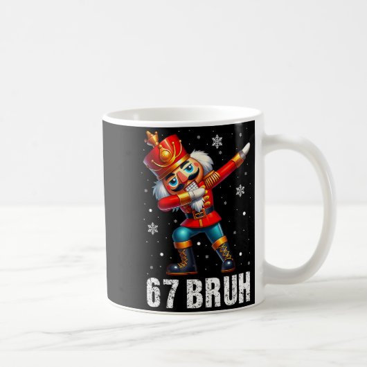 67 Christmas Nutcracker Six Seven Bruh 6 7 Funny C Kaffeetasse (Rechts)