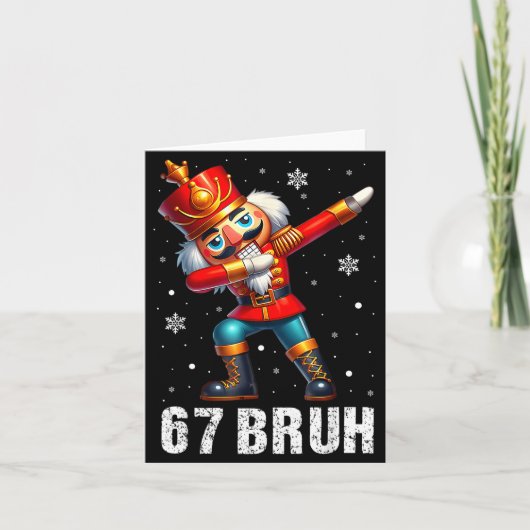 67 Christmas Nutcracker Six Seven Bruh 6 7 Funny C Karte (Vorderseite)