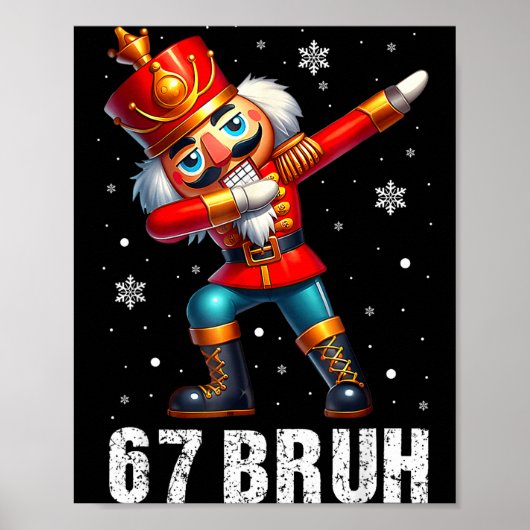 67 Christmas Nutcracker Six Seven Bruh 6 7 Funny C Poster (Vorne)