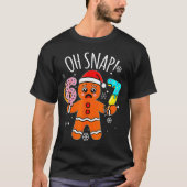 67 Christmas Oh Snap Gingerbread Man 6 7 Meme Xmas T-Shirt (Vorderseite)