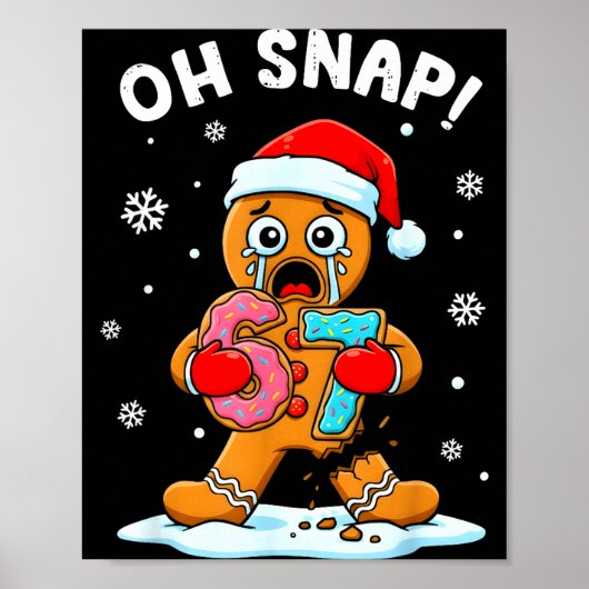 67 Christmas Oh Snap Gingerbreadman 6 7 Funny Meme Poster (Vorne)