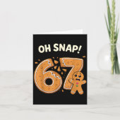 67 Christmas Oh Snap Gingerbreadman 6 7 Meme Xmas  Karte (Vorderseite)