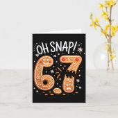 67 Christmas Oh Snap Gingerbreadman 6 7 Meme Xmas  Karte (Gelbe Blume)