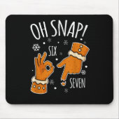 67 Christmas Oh Snap Gingerbreadman 6 7 Meme Xmas Mousepad (Vorne)