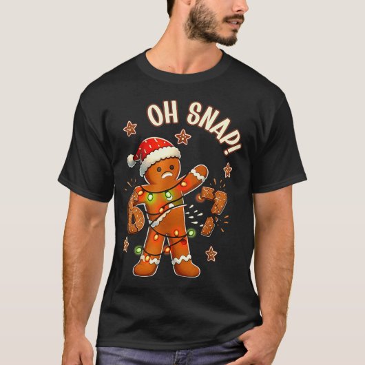 67 Christmas Oh Snap Gingerbreadman 6 7 Meme Xmas T-Shirt (Vorderseite)