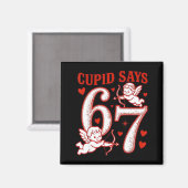 67 Cud sagt Six Seven 6 7 Meme Jungen Mädchen Vale Magnet (Vorderseite/Rückseite)