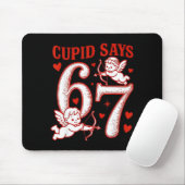 67 Cud Says Six Seven 6 7 Meme Boys Girls Valentin Mousepad (Mit Mouse)